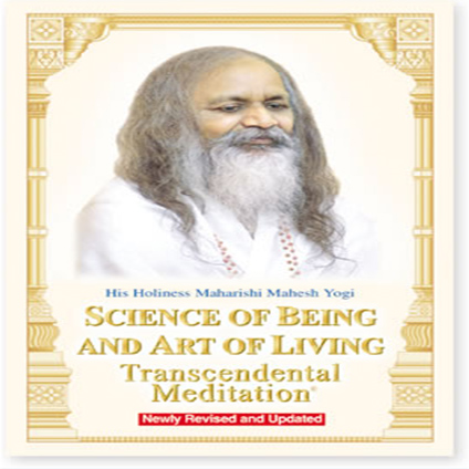 Science of Being and Art of Living